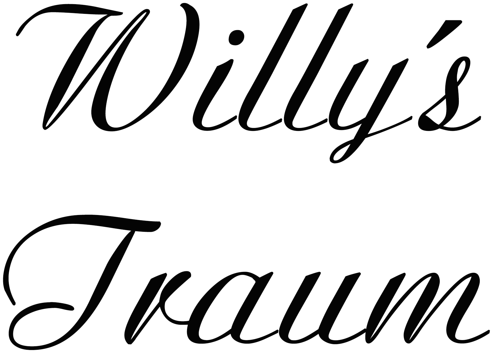 Willy´s Traum